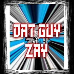 Avatar of user Dat Guy Zay