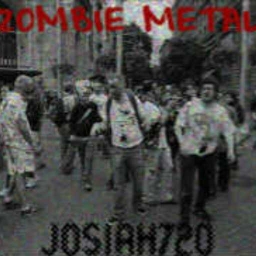 Cover of track + ZOMBIE METAL + by JosiahStudios