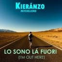Cover of album Lo Sono La Fuori (I'm Out Here)  by Kieránzo Nardini