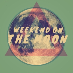 Avatar of user Weekend On The Moon