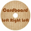 Cover of album Cardboard / Left Right Left by MyNameIsChuckles (ended)