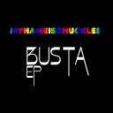 Cover of album Busta EP by MyNameIsChuckles (ended)