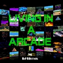 Cover of album living in a arcade by ToxicCity_TC