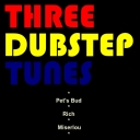 Cover of album Three Dubstep Tunes by MyNameIsChuckles (ended)