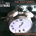 Cover of album The day series-EP1: Good morning by Project Beatmania