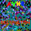 Cover of album Mayhem Of Destruction 2/II (FireStorm Studios Release) by Distorted Vortex