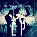 Cover of album The Wandering Rabbit EP by TheWanderingRabbit