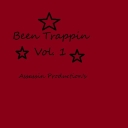 Cover of album Been Trappin' by Assassin Production's