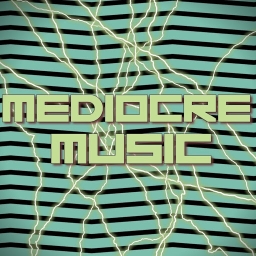 Avatar of user mediocre_music_hijax