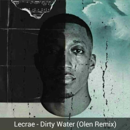 Cover of track Lecrae - Dirty Water (Olen Remix) by Olen