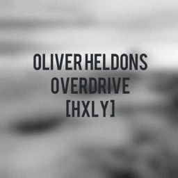 Cover of track Oliver Heldens - Overdrive (hxly) by huxley